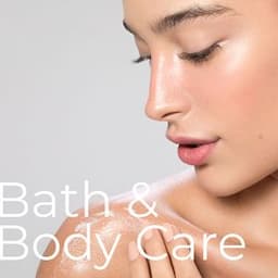Bath & Body Care
